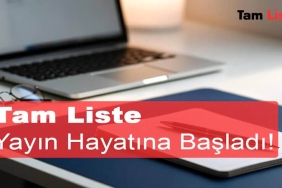 Tam Liste Yayın Hayatına Başladı!